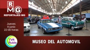 REPORTAJES MG – CAPITULO 6 – MUSEO DEL AUTOMOVIL